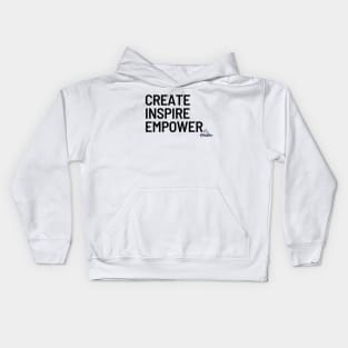 Create, Inspire, Empower Kids Hoodie